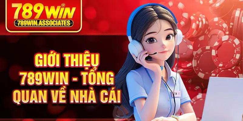 Giới thiệu 789win - tổng quan về nhà cái