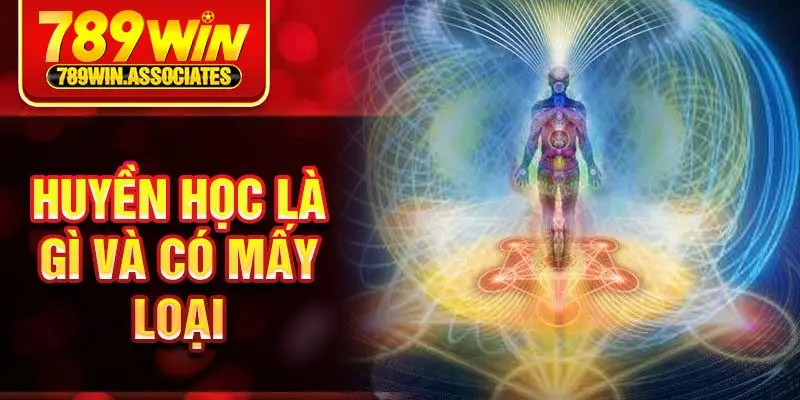 Huyền Học Là Gì? Nguồn Gốc Và Ứng Dụng Của Huyền Học 2025 2 Huyền học là gì và có mấy loại