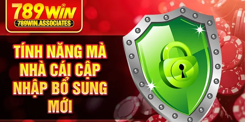 Tính năng mà nhà cái cập nhập bổ sung mới
